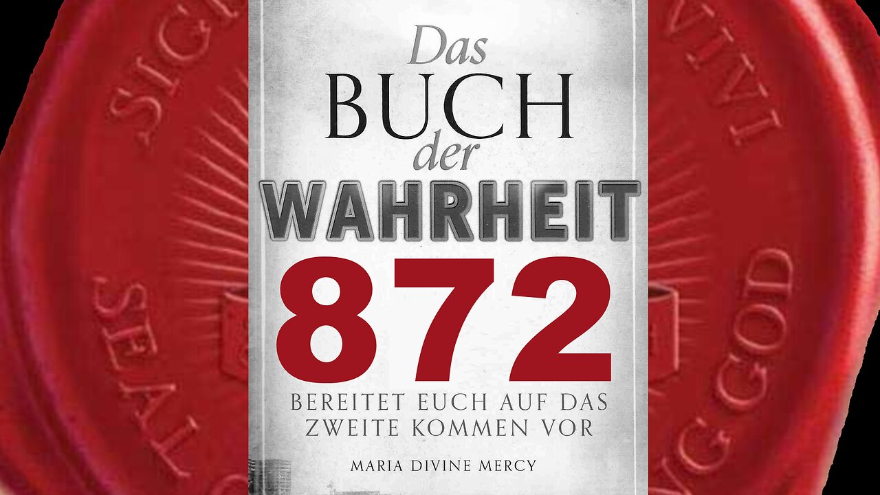 Wenn ihr Mein Wort verteidigt, werdet ihr als grausam&unfreundlich gelten(Buch der Wahrheit Nr 872)