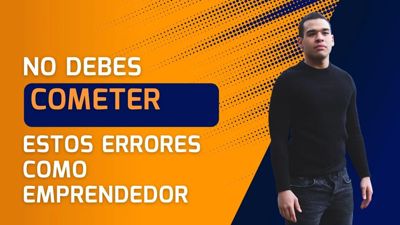 Estos Son LOS 20 ERRORES Que Debes EVITAR Como EMPRENDEDOR ❌