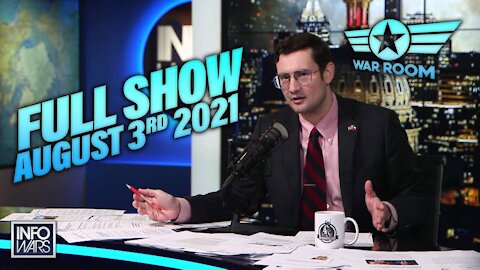 War Room August 3rd, 2021