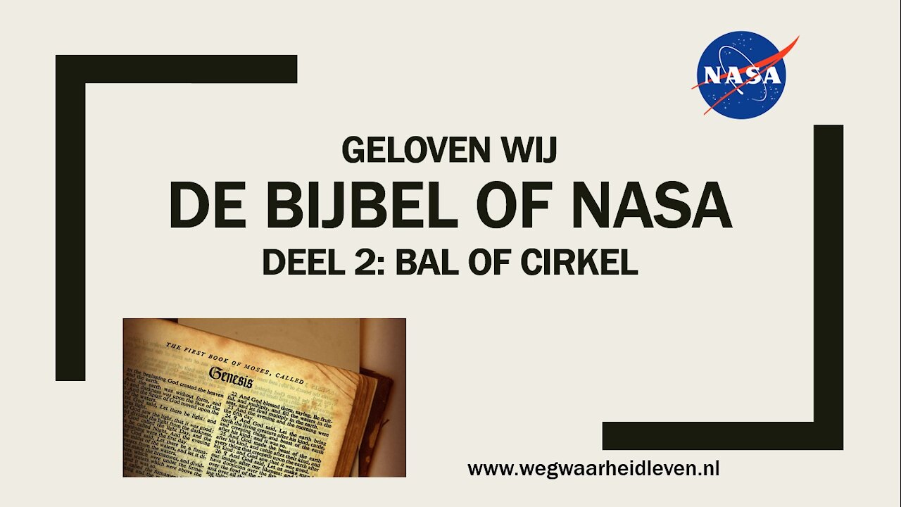 Weg Waarheid Leven - De Bijbel of NASA deel 2