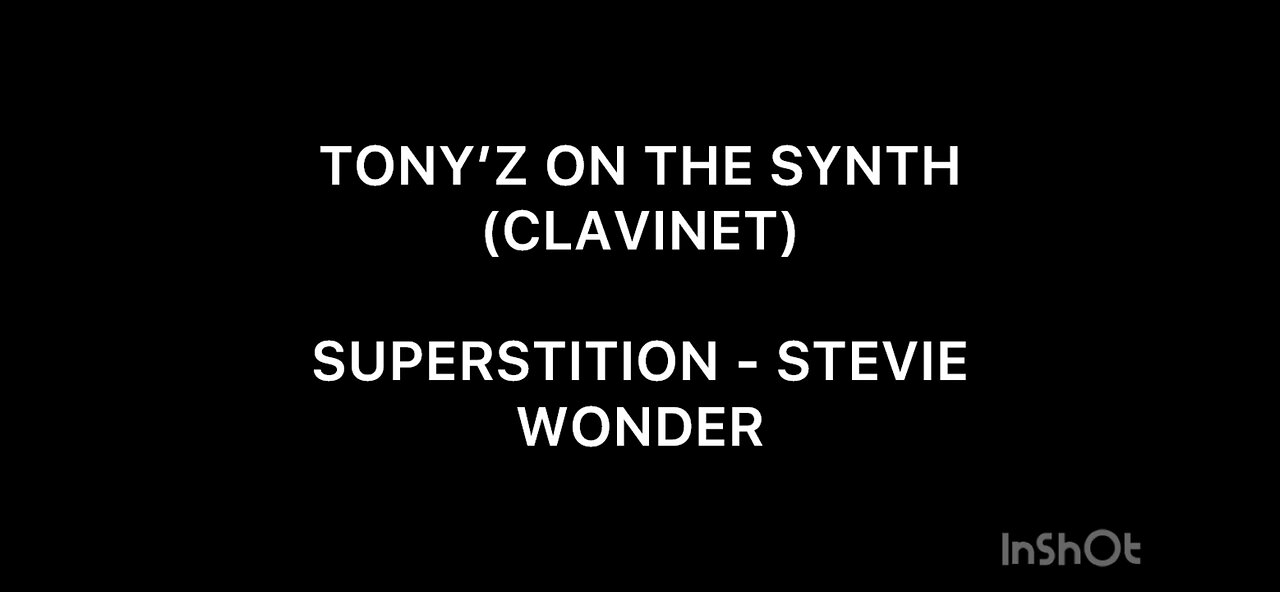 TONY’Z ON THE SYNTH - SUPERSTITION (STEVIE WONDER)