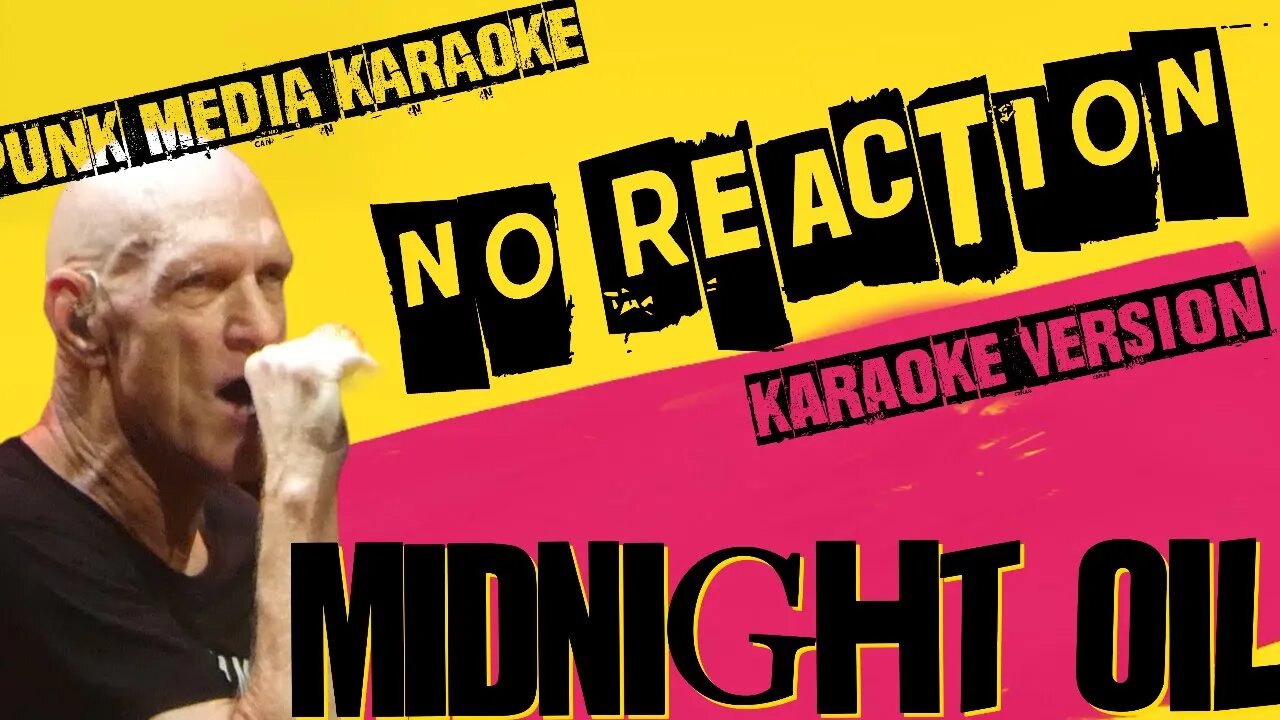 MIDNIGHT OIL ✴ NO REACTION ✴ KARAOKE INSTRUMENTAL ✴ PMK