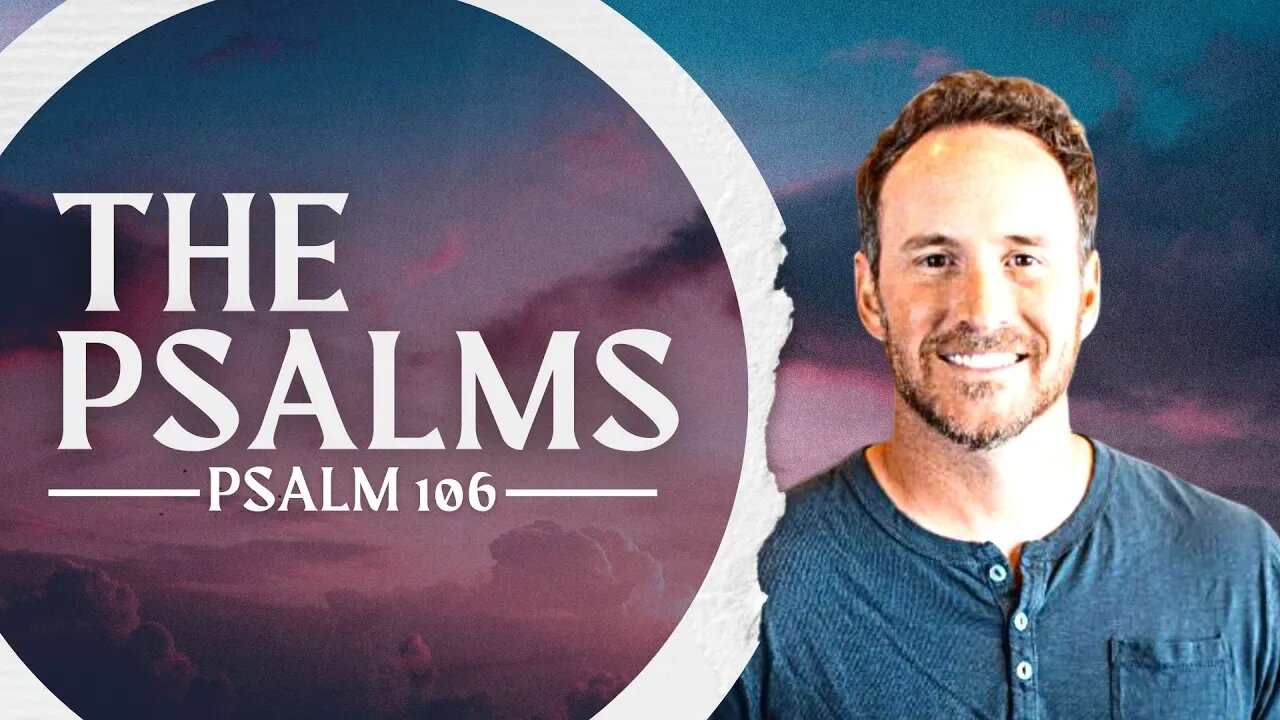 Psalm 106 | LifePoint Church | Blake Wilsford #online #church