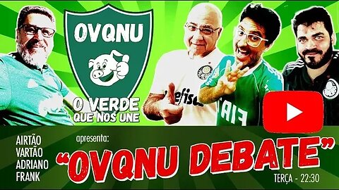 HOJE TEM DEBATE NO OVQNU! TEMA: PODEMOS DIZER QUE ESSE TIME É A 3ª ACADEMIA?