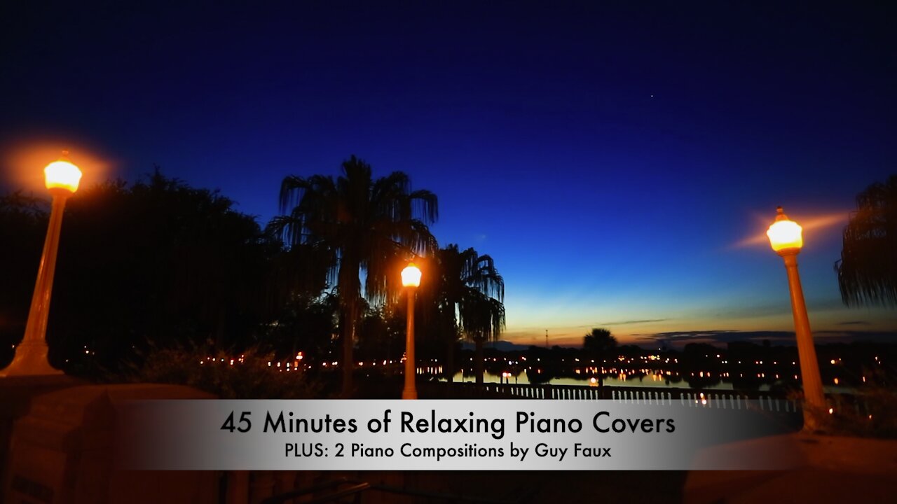 “45 Minutes of Relaxing Piano Music” - Hit Songs Performed by Guy Faux