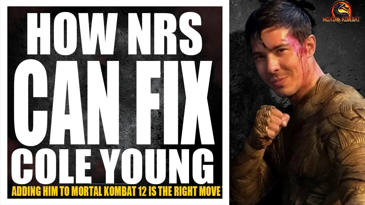 Mortal Kombat 12 : Heres How NRS Can FIX the Cole Young PROBLEM