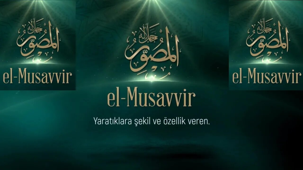 #esmaülhüsna ESMAÜ'L HÜSNA'DAN DUALAR / EL MUSAVVİR(C.C.)