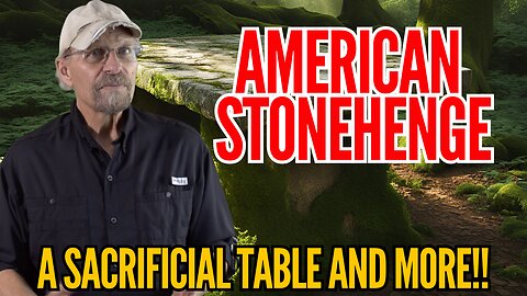 AMERICAN STONEHENGE AND HUMAN SACRIFICES!