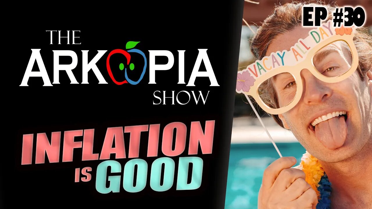 EP#30 - Inflation is good, kind of. A good thought experiment. We tried to warn them.