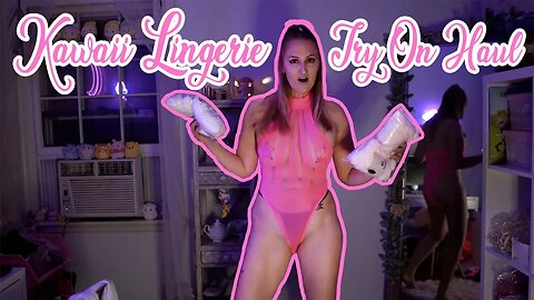 Kawaii Lingerie Try on Haul