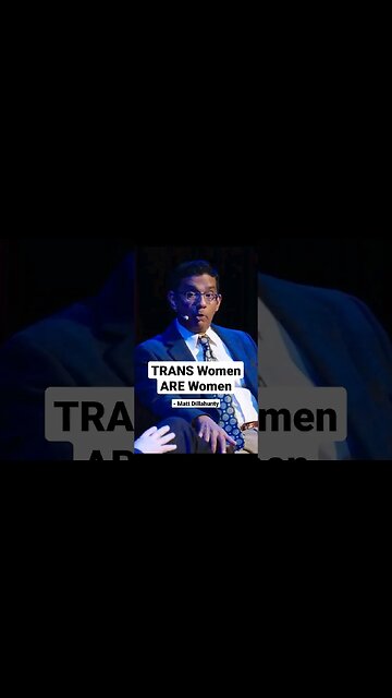 TRANS WOMEN Are WOMEN #mattdillahunty #dineshdsouza #transgender #transwoman #rights #gender