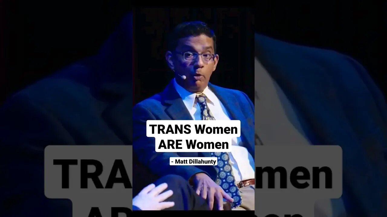 TRANS WOMEN Are WOMEN #mattdillahunty #dineshdsouza #transgender #transwoman #rights #gender