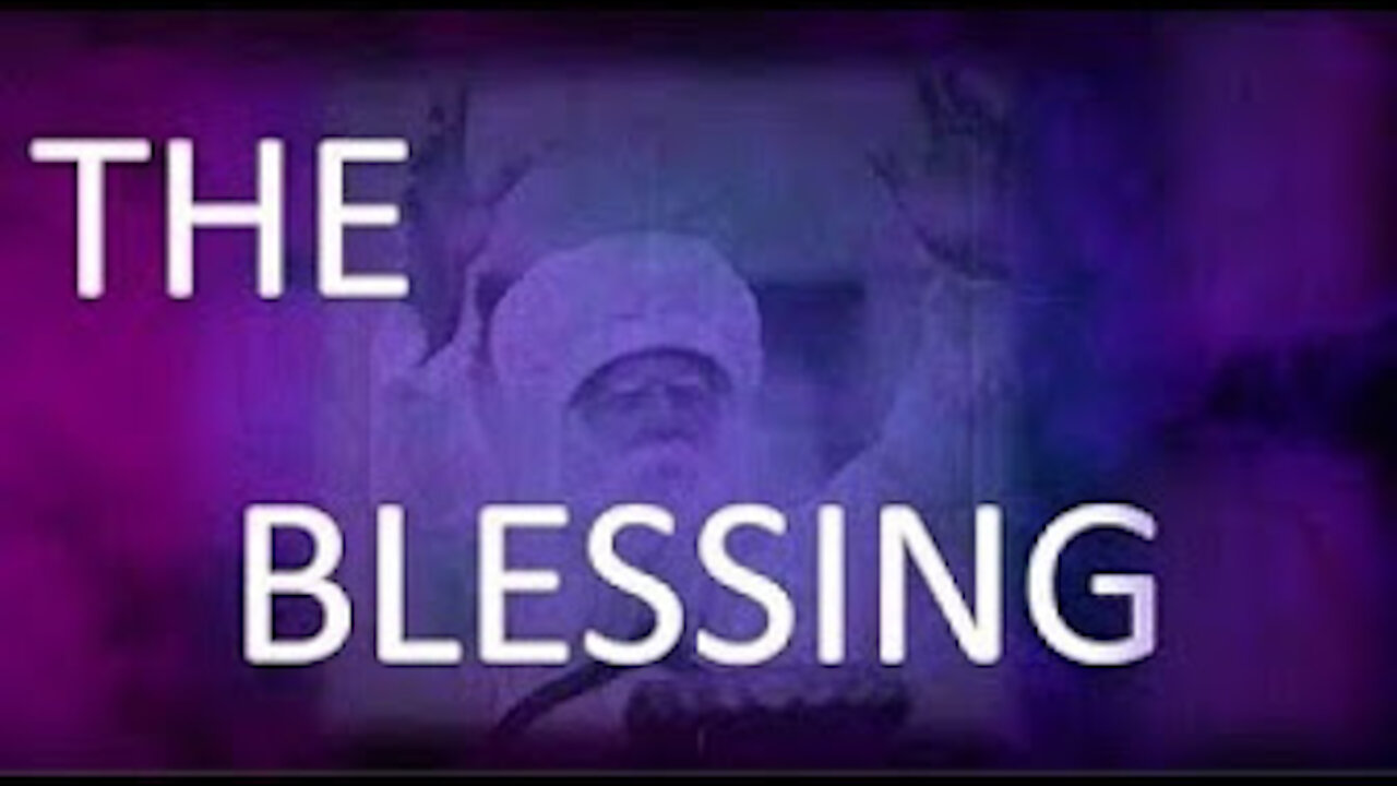 The Blessing Part 3