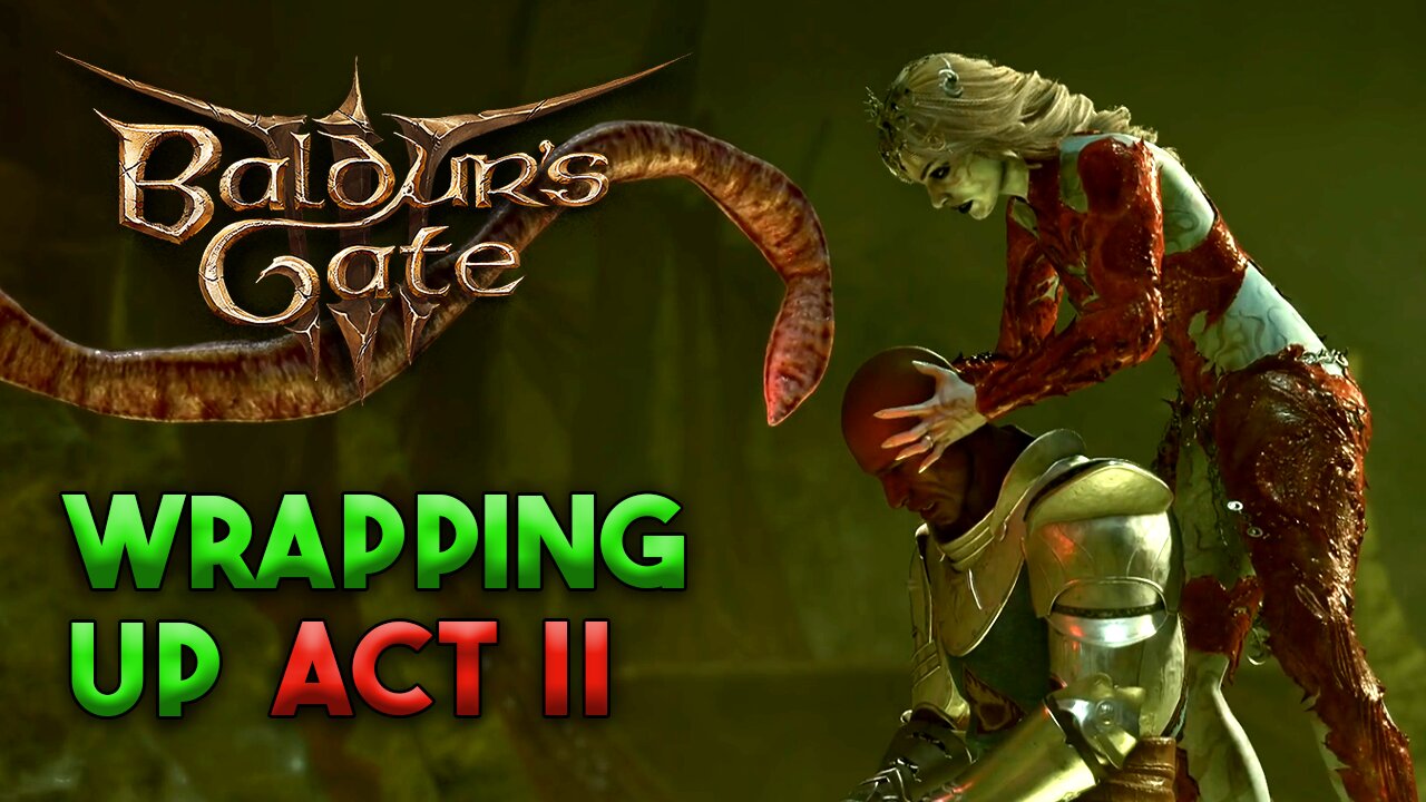 Wrapping up with ACT II | Baldur's Gate 3 Livestream