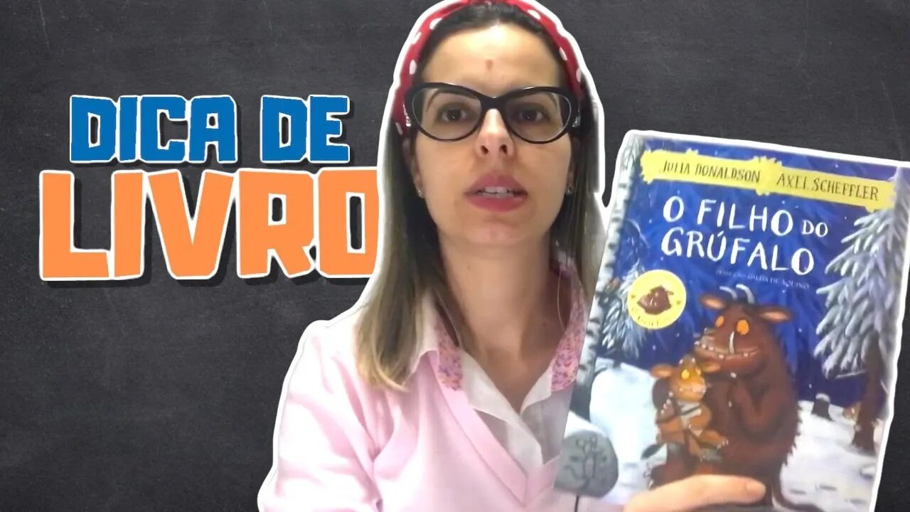 Dica de Livro: O Filho do Grúfalo - Homeschooling Brasil