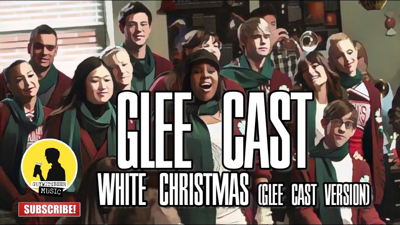 GLEE CAST | WHITE CHRISTMAS (GLEE CAST VERSION)