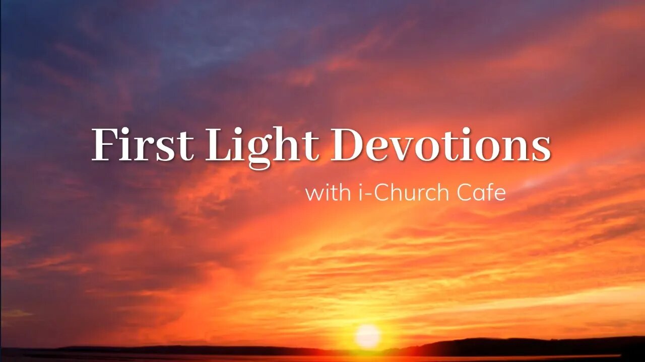 First Light Devotions with i Church Cafe