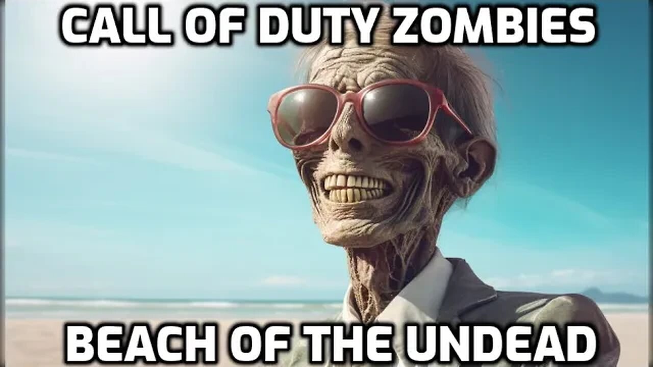 Beach Of The Undead - Call Of Duty Zombies