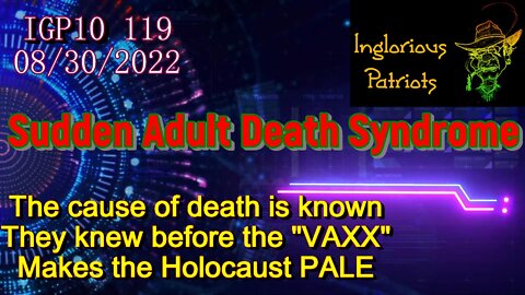 IGP10 119 - SADS - SUDDEN COVID VAXX DEATH TOLL