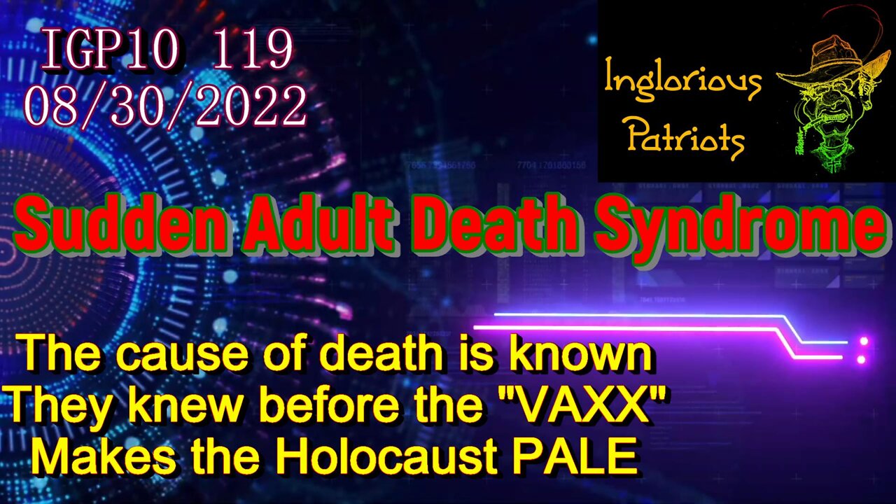 IGP10 119 - SADS - SUDDEN COVID VAXX DEATH TOLL