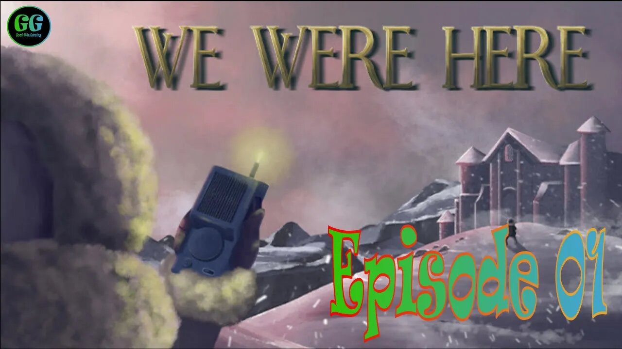Is Anybody Out There?! | We Were Here W/ TheGingerBeardM4n - Part 1