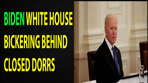 BIDEN WHITE HOUSE BICKERING BEHIND CLOSED DOORS - TRUMP NEWS