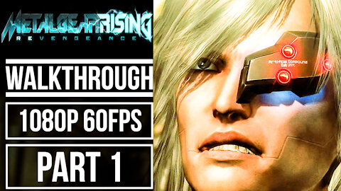 METAL GEAR RISING REVENGEANCE Gameplay Walkthrough PART 1 No Commentary [1080p 60fps]