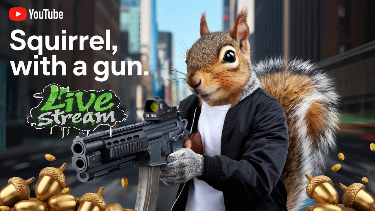 Slaugnarg's Nutty Adventure: Squirrel With A Gun LiveStream