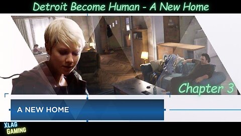 Detroit Become Human - A New Home: Chapter 3