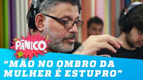 Alexandre Frota: 'Você colocar a mão no ombro de uma mulher é estupro'