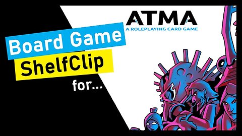 🌱ShelfClips: Atma: A Roleplaying Card Game (Short Board Game Preview)