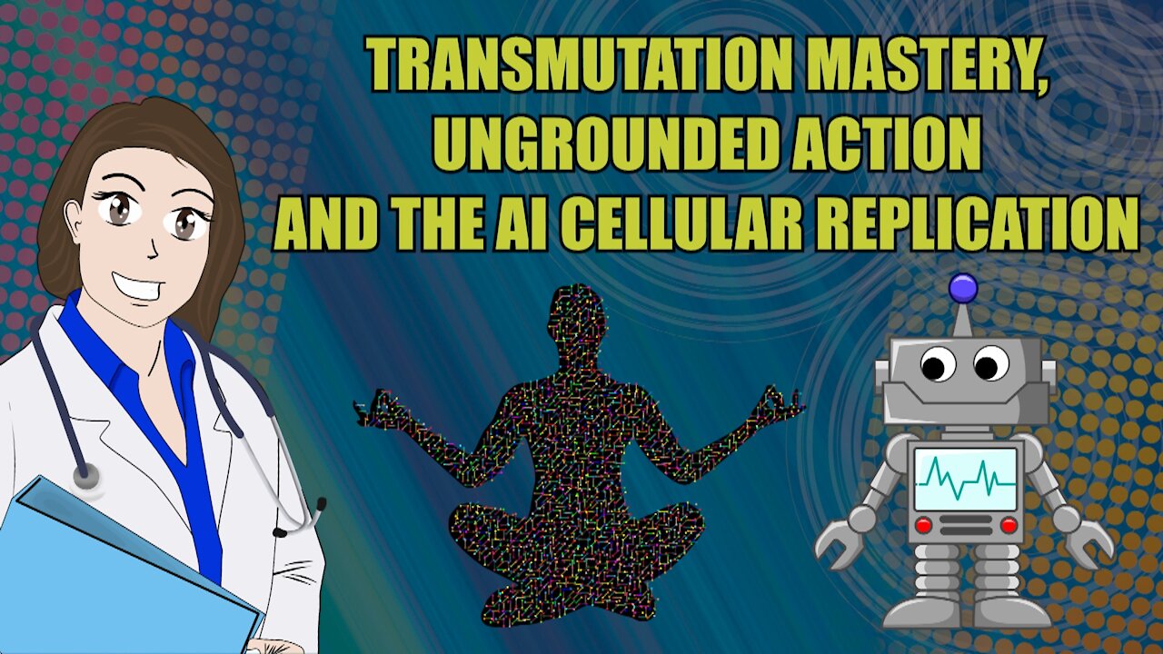 Transmutation Mastery, Ungrounded Action and the AI Cellular Replication