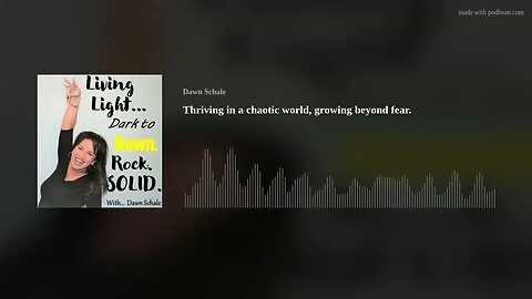 Episode #229 - Thriving in a chaotic world, growing beyond fear.