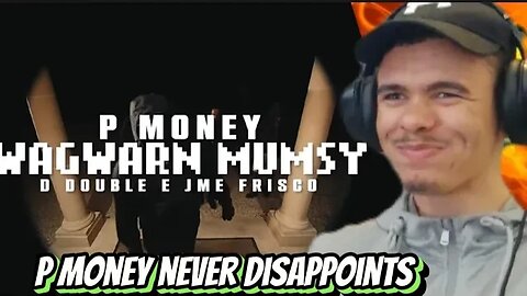 CRAZY ONE 🔥 P Money ft. D Double E, Jme & Frisco - Wagwarn Mumsy [Music Video] | REACTION
