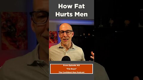 How Fat Hurts Men