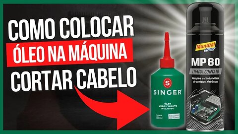 COMO COLOCAR OLÉO NA MAQUINA DE CORTAR CABELO