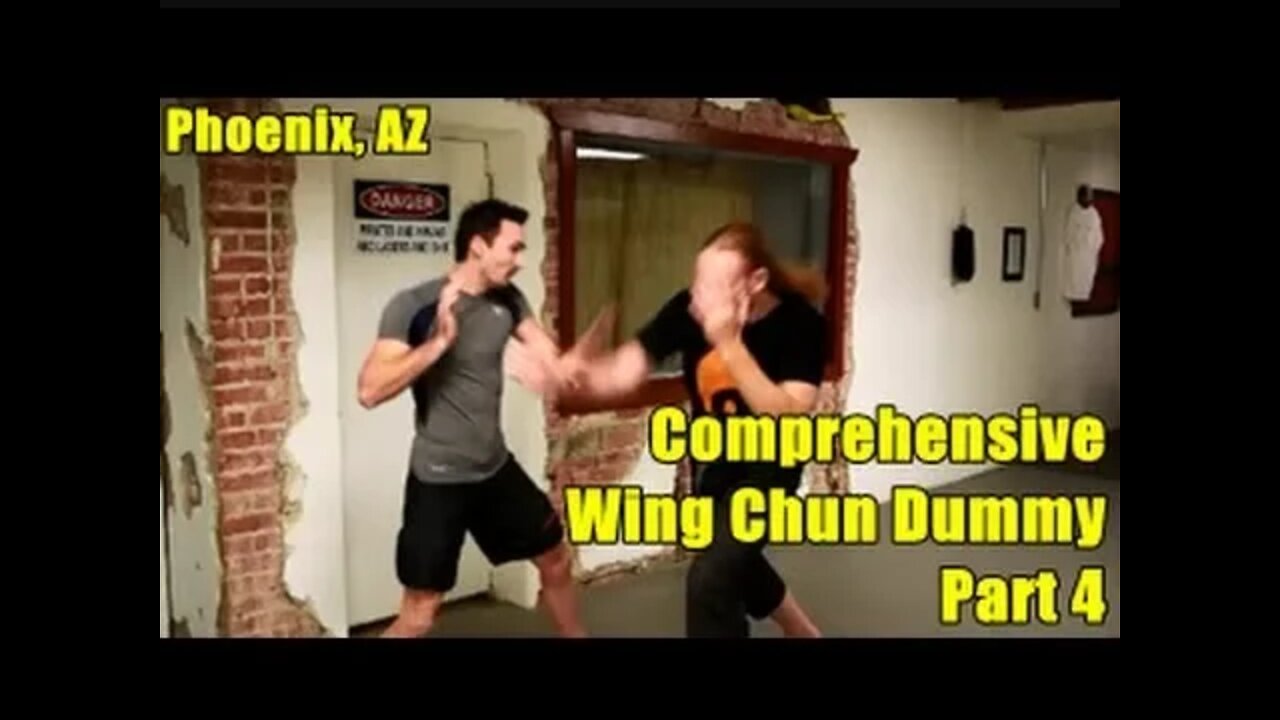 Comprehensive Wing Chun Wooden Dummy Part 4 -Wing Chun in Phoenix