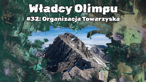 #32 Organizacja Towarzyska / Social Organization (HistoryReality)