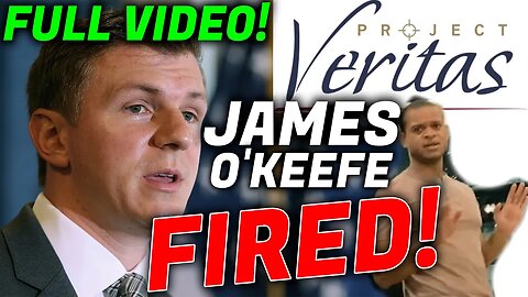 James O'keefe OFFICIALLY FIRED!💥Full Video 2023! project veritas