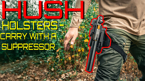 Carry With a Suppressor: Hush Holsters Review