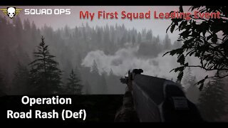 My First Squad Lead Operation Goes Wild l [Squad Ops 1-Life Event] l Operation Road Rash (14 Sept)