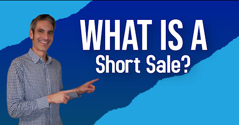 What Is A Short Sale?