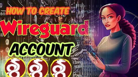 How to Create wireguard VPN Account
