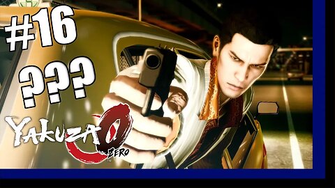 YAKUZA 0 EM PORTUGUÊS #16 - O QUE TA ACONTECENDO??? [2K60]