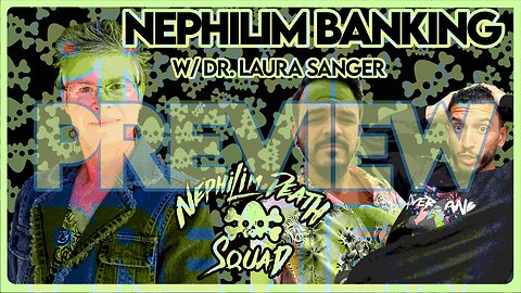 PREVIEW: Nephilim Banking w/ Dr. Laura Sanger