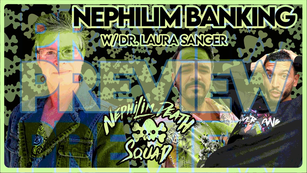 PREVIEW: Nephilim Banking w/ Dr. Laura Sanger