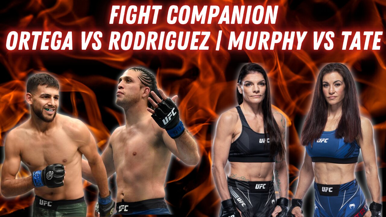 FIGHT COMPANION FIGHT NIGHT ORETGA VS RODRIGUEZ | MURPHY VS TATE