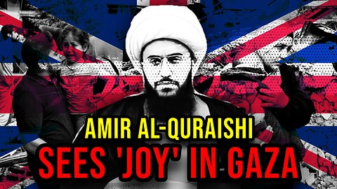 "We Live the Greatest Joy" — Amir Al-Quraishi as he Describes Gaza | British Shiaism Exposed