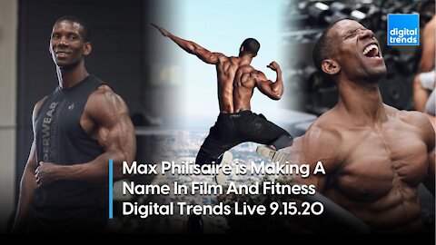 Max Philisaire AKA Max The Body | Digital Trends Live 9.15.20