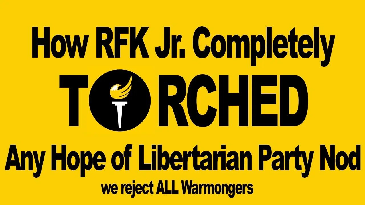 How RFK, Jr. completely TORCHED any chance of a Libertarian run